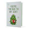 Biglietto di auguri “You're the Bud to My Leaf”