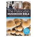 The Psilocybin Mushroom Bible (Seconda Edizione)